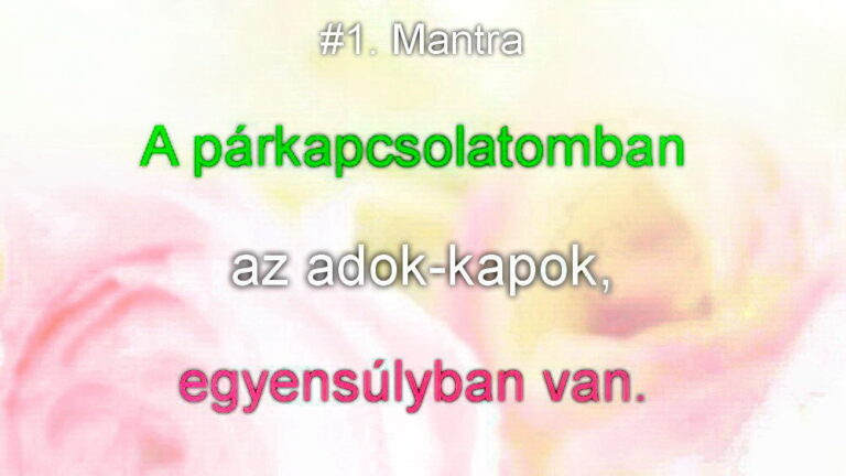 #1. Mantra: A párkapcsolatomban…